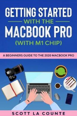 Cover of Getting Started With the MacBook Pro (With M1 Chip)