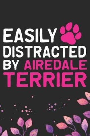 Cover of Easily Distracted by Airedale Terrier