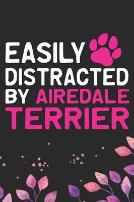 Book cover for Easily Distracted by Airedale Terrier