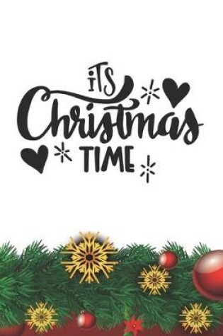 Cover of Its Christmas Time Notebook