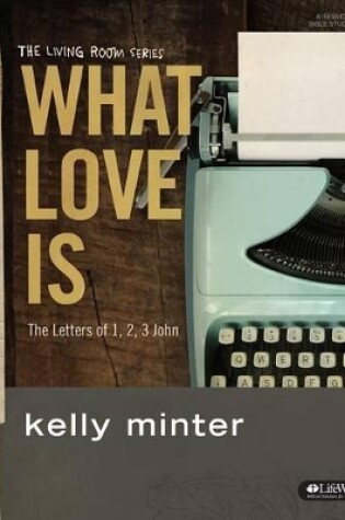 Cover of What Love Is Member Book