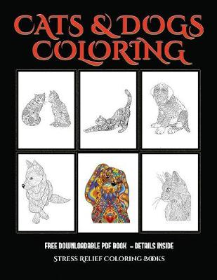 Book cover for Stress Relief Coloring Books (Cats and Dogs)