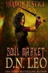 Book cover for Soul Market - Shadow Justice - Book 2