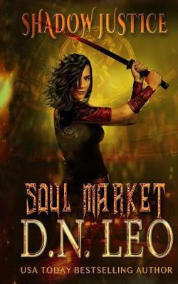 Book cover for Soul Market - Shadow Justice - Book 2