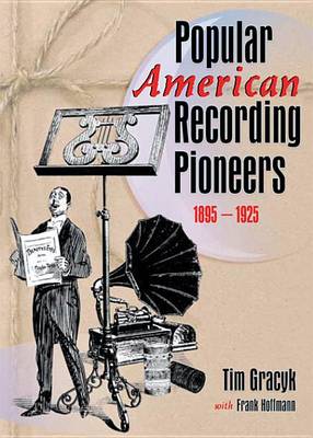 Book cover for Popular American Recording Pioneers: 1895-1925