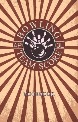 Book cover for Bowling Team Score Notebook