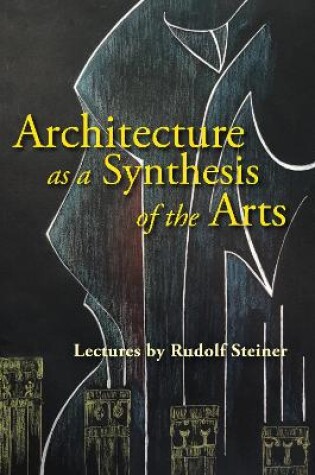 Cover of Architecture as a Synthesis of the Arts