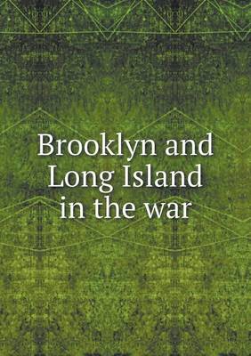 Book cover for Brooklyn and Long Island in the war