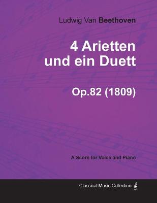 Book cover for 4 Arietten Und Ein Duett - A Score for Voice and Piano Op.82 (1809)
