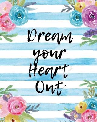 Book cover for Dream Your Heart Out