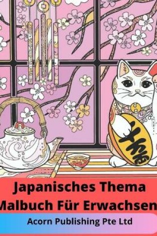 Cover of Japanisches Thema Malbuch Für Erwachsene