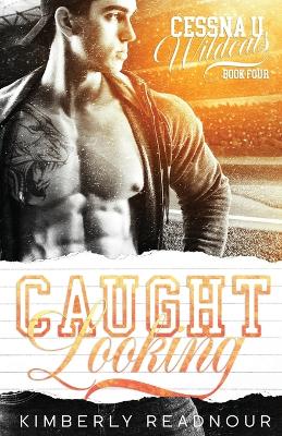 Caught Looking by Kimberly Readnour