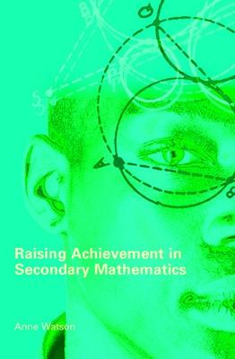 Book cover for Raising Achievement in Secondary Mathematics