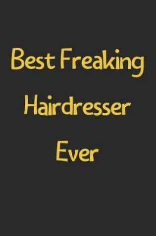 Cover of Best Freaking Hairdresser Ever