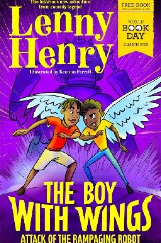 Cover of The Boy With Wings: Attack of the Rampaging Robot - World Book Day 2023