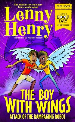 Book cover for The Boy With Wings: Attack of the Rampaging Robot - World Book Day 2023