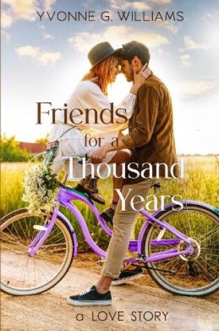 Cover of Friends for a Thousand Years