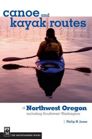 Cover of Canoe and Kayak Routes of Northwest Oregon and Southwest Washington