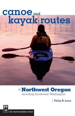 Book cover for Canoe and Kayak Routes of Northwest Oregon and Southwest Washington