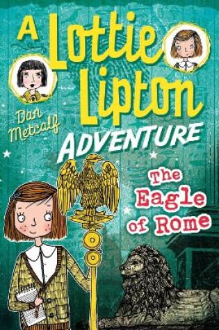 Cover of The Eagle of Rome A Lottie Lipton Adventure