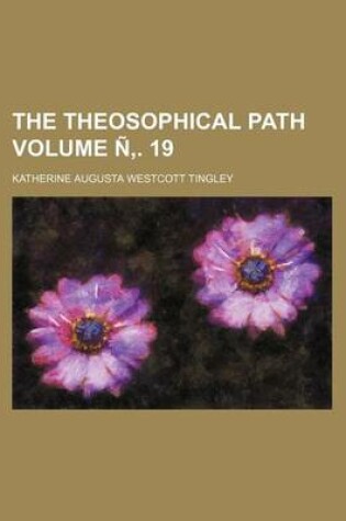 Cover of The Theosophical Path Volume N . 19