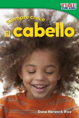 Book cover for Siempre crece: El cabello (Always Growing: Hair)