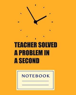 Book cover for Teachers Solved a Problem in a Second