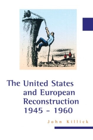 Cover of The United States and European Reconstruction 1945-1960