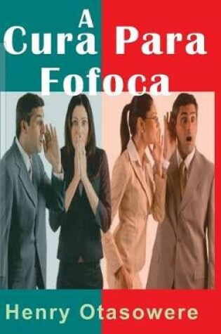 Cover of A Cura para Fofoca