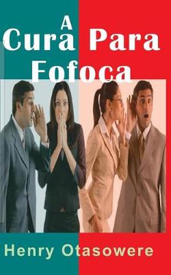 Book cover for A Cura para Fofoca