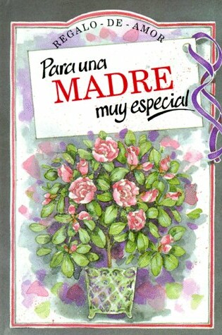 Cover of Para UNA Madre Muy Especial