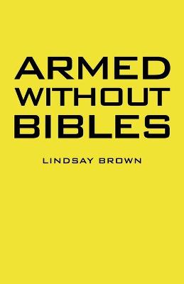 Book cover for Armed Without Bibles
