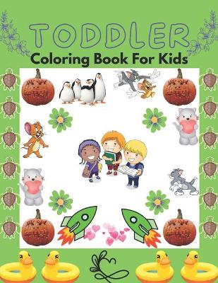 Book cover for Toddler Coloring Book For Kids