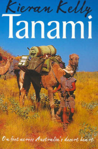 Cover of Tanami: on Foot across Australia's Desert Heart