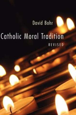 Cover of Catholic Moral Tradition (Revised)