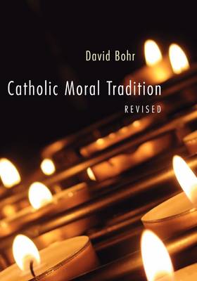 Book cover for Catholic Moral Tradition (Revised)