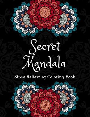 Book cover for Secret Mandalas Stress Relieving Coloring Book