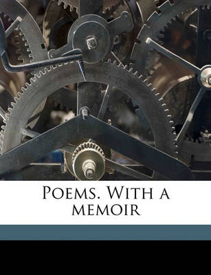 Book cover for Poems. with a Memoir