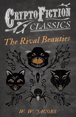 Book cover for The Rival Beauties (Cryptofiction Classics - Weird Tales of Strange Creatures)