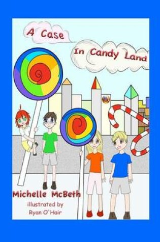 Cover of A Case in Candy Land