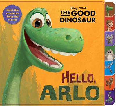 Book cover for Hello, Arlo! (Disney/Pixar the Good Dinosaur)