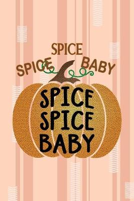 Book cover for Spice Spice Baby Spice Spice Baby