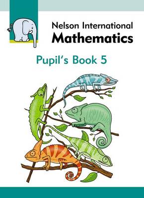 Book cover for Nelson International Mathematics Pupil's Book 5