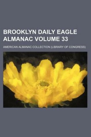 Cover of Brooklyn Daily Eagle Almanac Volume 33