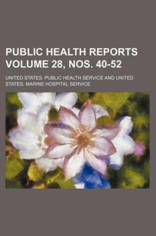 Cover of Public Health Reports Volume 28, Nos. 40-52