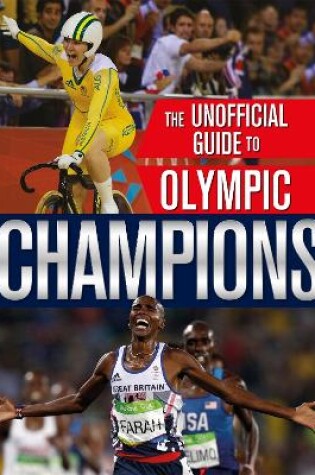 Cover of The Unofficial Guide to the Olympic Games: Champions