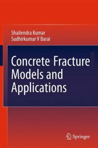 Cover of Concrete Fracture Models and Applications