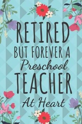 Cover of Retired But Forever a Preschool Teacher