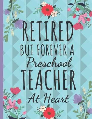 Book cover for Retired But Forever a Preschool Teacher