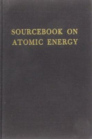 Cover of Sourcebook On Atomic Energy